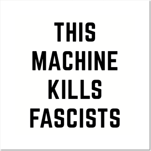 This Machine Kills Fascists Posters and Art